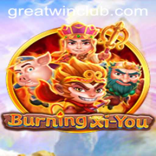 Discover the Thrills of BurningXiYou: A Journey to GreatWin