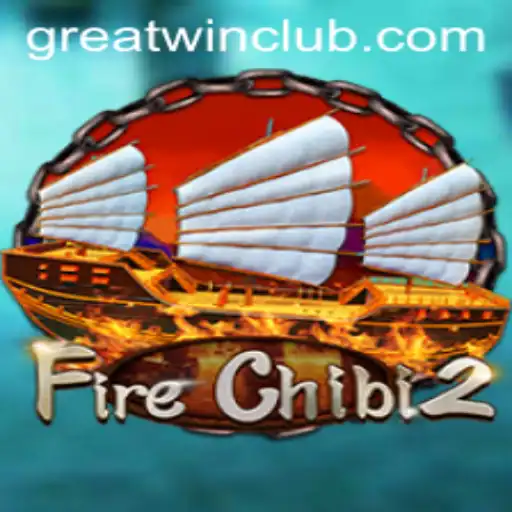 Exploring the Excitement of FireChibi2: A Unique Gaming Experience with GreatWin Potential